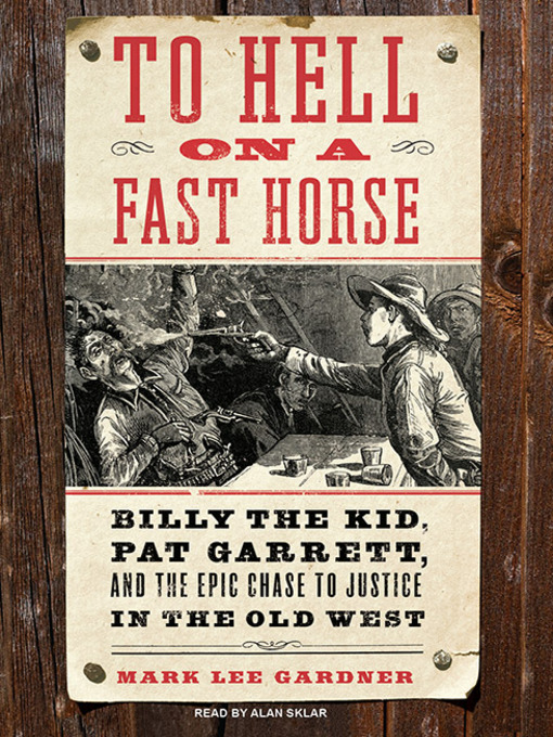 Title details for To Hell on a Fast Horse by Mark Lee Gardner - Wait list